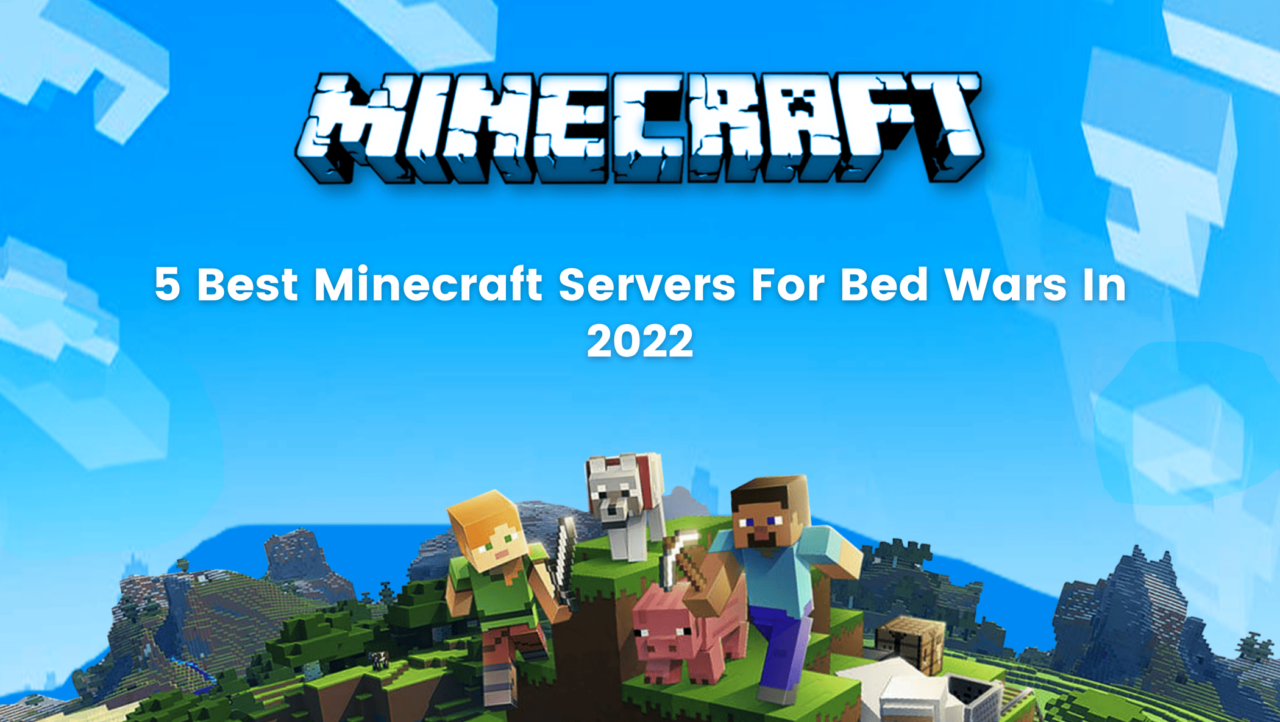 5 Best Minecraft Servers For BedWars In 2022 - BrightChamps Blog