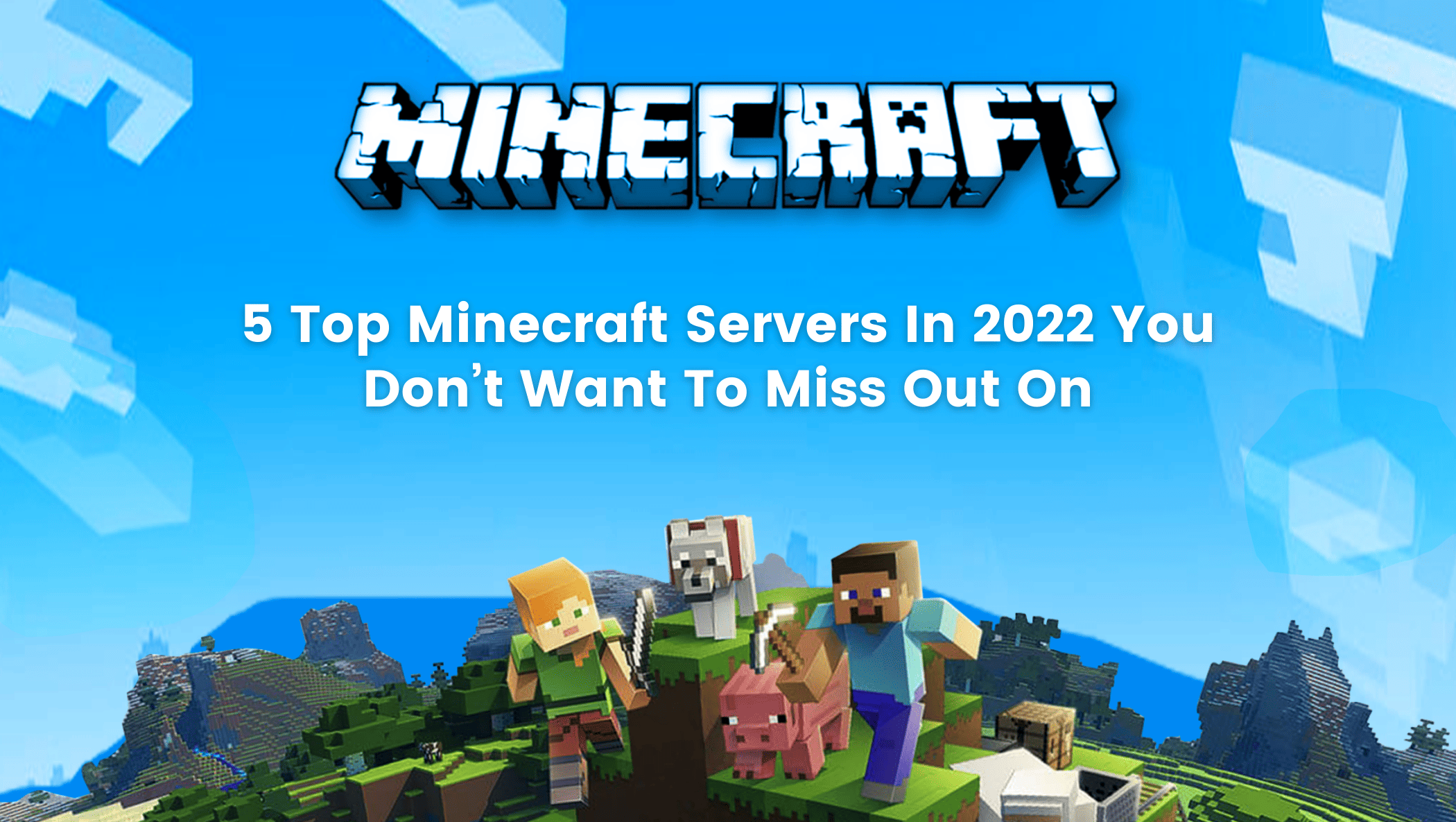 Top 5 Minecraft Server Minigames. Minecraft is one of the most