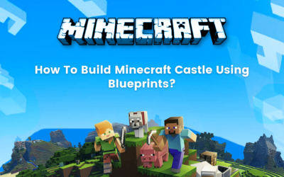 How To Build Minecraft Castle Using Blueprints: Ultimate Guide