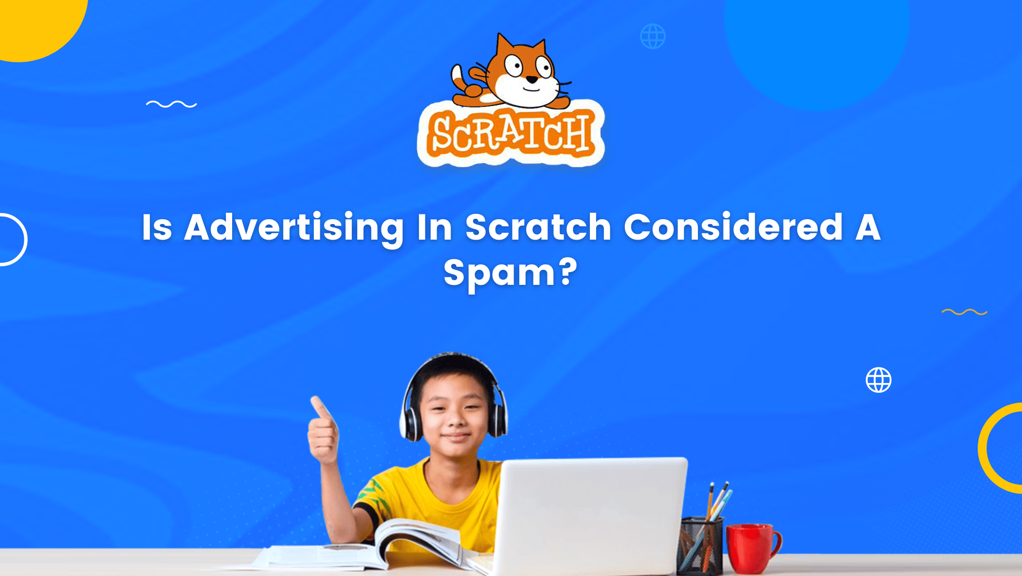 Is Advertising In Scratch Considered A Spam