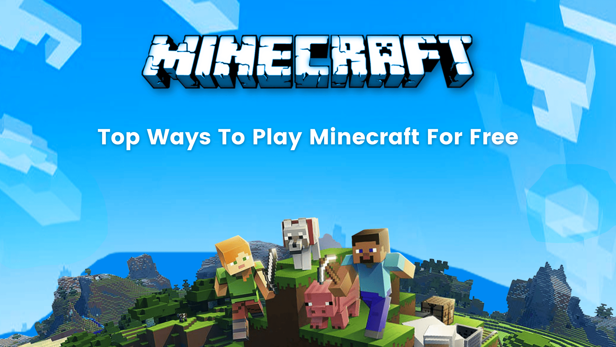 הדרכים המובילות לשחק ב- Minecraft בחינם