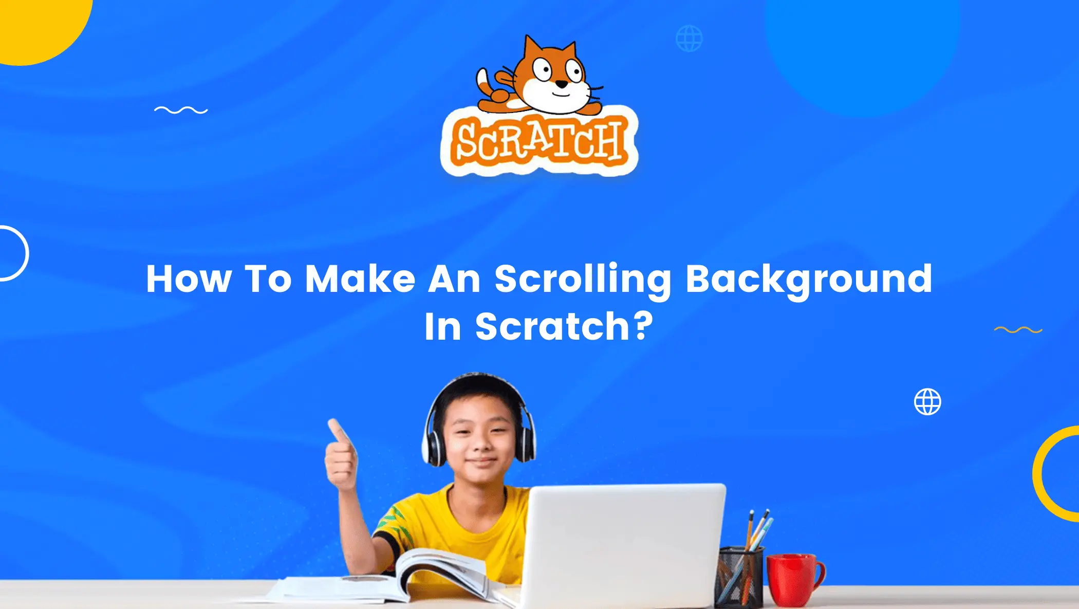 Bạn là một người mới bắt đầu với Scratch? Hãy xem ngay hướng dẫn Làm nền cuộn đẹp trên Scratch - Beginner\'s Guide để học cách thiết kế một nền chơi cuộn tuyệt đẹp của riêng bạn. Với những lời khuyên từ các chuyên gia, bạn sẽ được hỗ trợ từng bước để hoàn thành sản phẩm của mình.