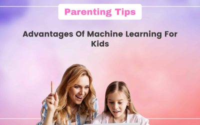 Advantages Of Machine Learning For Kids In 2022
