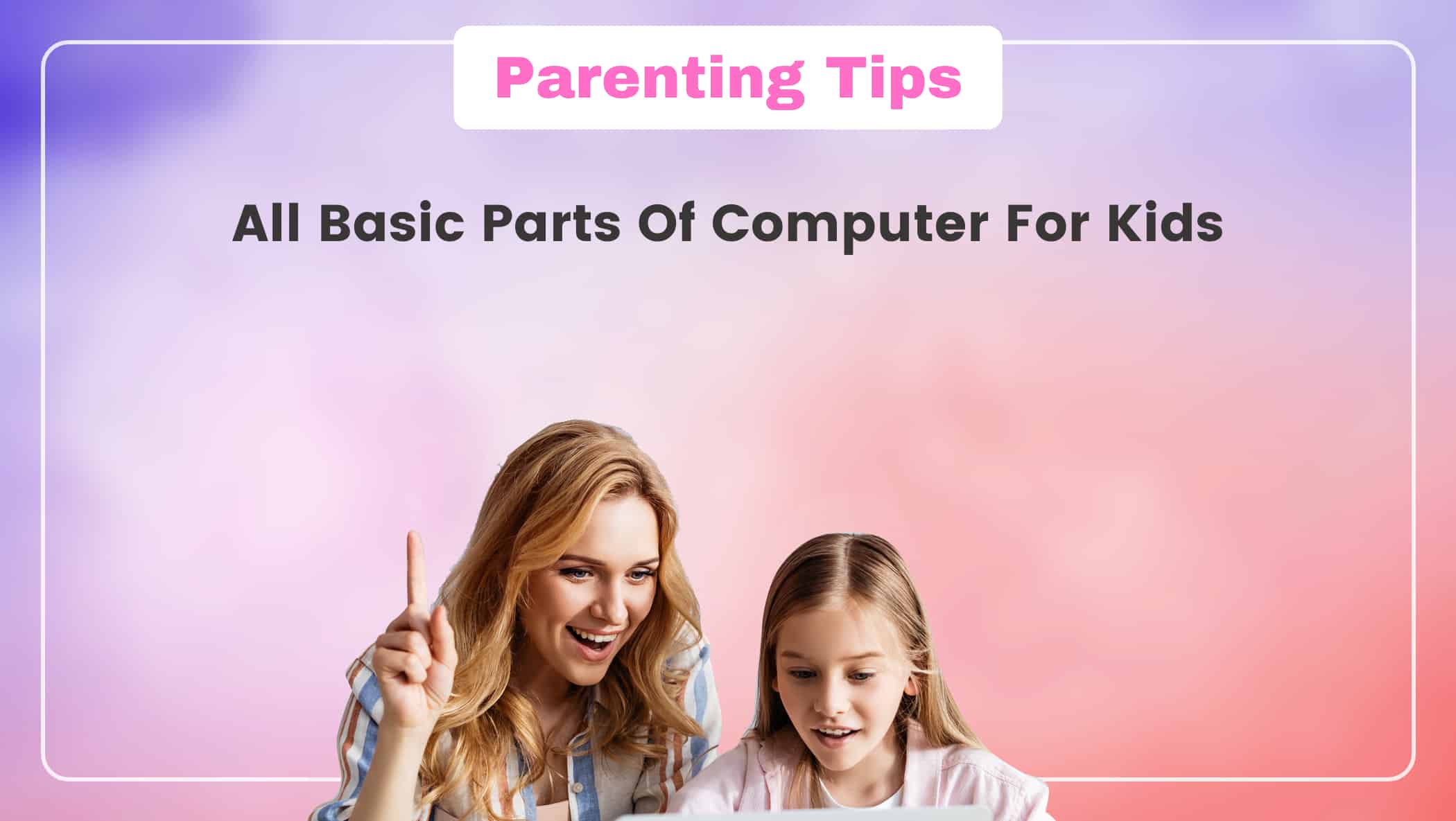 About the Basic parts of a computer with Devices for kids