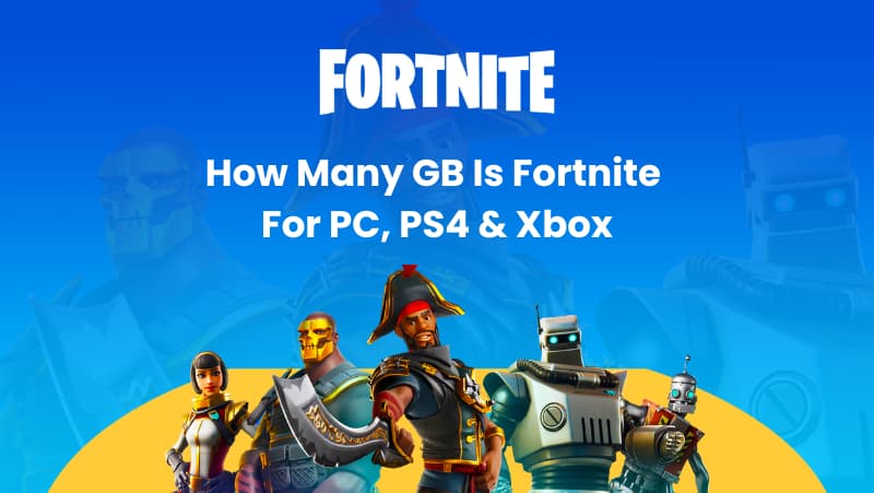 How Many GB Is Fortnite For PC, PS4 & Xbox [Download Fortnite] -  BrightChamps Blog