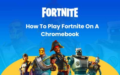 How To Play Fortnite On Chromebook In 2022 [Step-By-Step Guide]