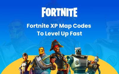 Fortnite XP Map Code: Level Up Fast in 2022