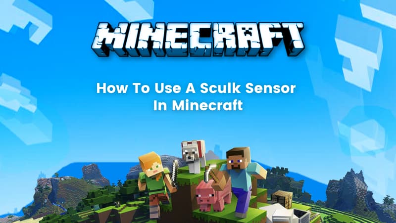 How To Use Sculk Sensor In Minecraft