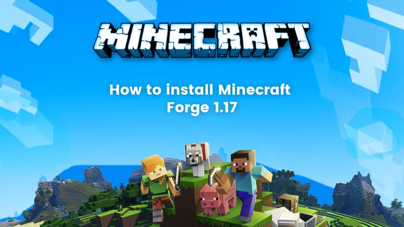 How to install Minecraft Forge 1.17
