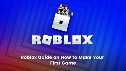 Roblox Guide On How To Make Your First Game [Step By Step Guide ...