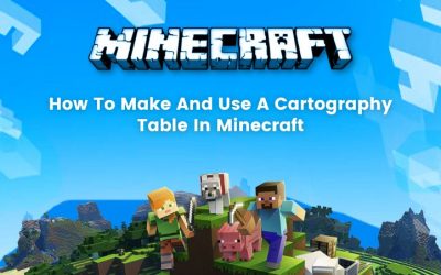 How to Make and Use a Cartography Table in Minecraft 