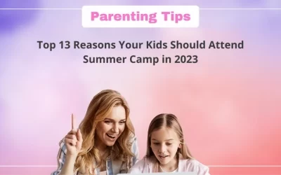 Top 13 summer camps benefits for your kids