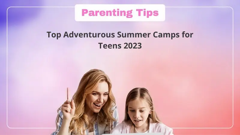 summer camps for teens 2023