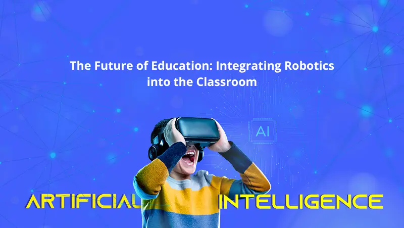 https://brightchamps.com/blog/wp-content/uploads/2023/04/The-Future-of-Education-Integrating-Robotics-into-the-Classroom.webp